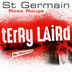 Download track Rose Rouge (Terry Laird Nu Maloya Fusion Mix; Radio Edit) Terry Laird