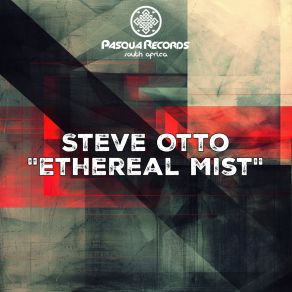 Download track Ethereal Mist Steve Otto