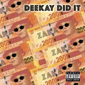 Download track Zaka Deekay Did It