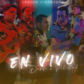 Download track Popurrí (La Chona, Tu No Necesitas A Carlo) [En Vivo] Legión 4 Norteño