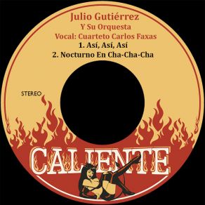 Download track Nocturno En Cha-Cha-Cha (Cuarteto Carlos Faxas) Julio Gutierrez, Su OrquestaCuarteto Carlos Faxas