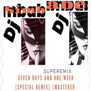 Download track Seven Days And One Week (Special Remix Mastered) Dj Simbabe