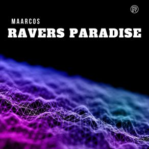 Download track Ravers Paradise Maarcos