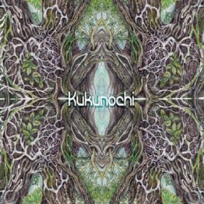 Download track Kiji' Kukunochi