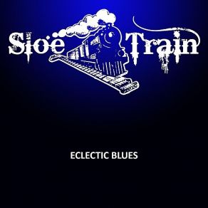 Download track Gone Too Soon Sloe Train