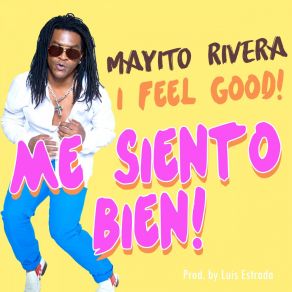 Download track Me Siento Bien (Radio Edit) Mayito Rivera