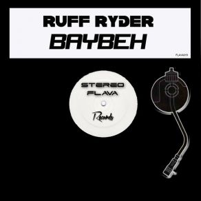 Download track BayBeh (Original Mix) Ruff Ryder