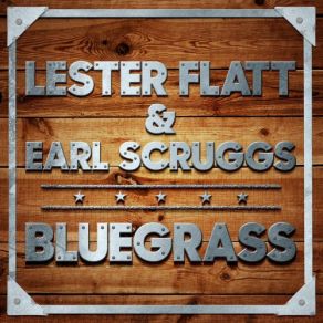 Download track False Hearted Lover Flatt & Scruggs