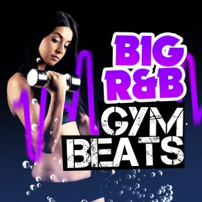 Download track Locked Up B Fitness Crew | R N B AllstarsTop 40 DJ's, Pop Tracks