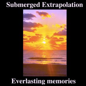 Download track Everything Is Perfect Submerged Extrapolation