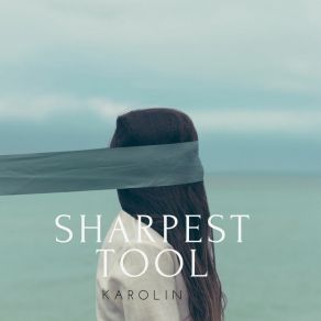 Download track Sharpest Tool Karolin