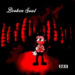 Download track Broken Soul (Remix) Dbx