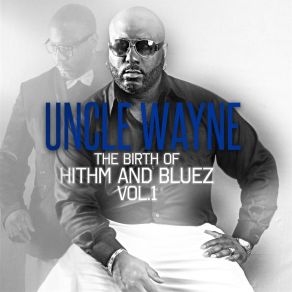 Download track I Wish Uncle Wayne