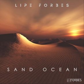 Download track Sand Ocean (Extended Mix) Lipe Forbes