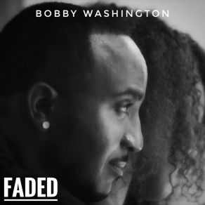 Download track Faded (Instrumental) Bobby WashingtonΟΡΓΑΝΙΚΟ