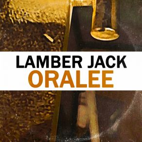 Download track Oralee Lamber Jack