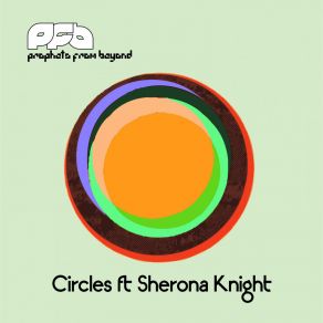 Download track CIRCLES (BASS INTRO) Prophets From BeyondSherona Knight