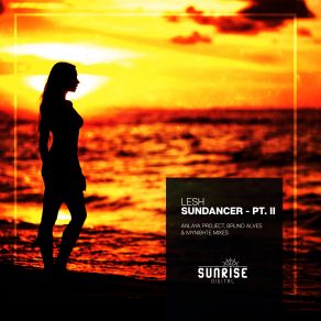 Download track Sundancer (Bruno Alves Remix) Lesh, Anlaya Project, Bruno Alves, Myni8hte