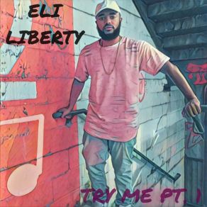 Download track Try Me Eli Liberty