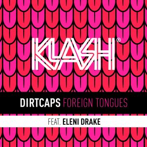 Download track Foreign Tongues Dirtcaps, Eleni Drake