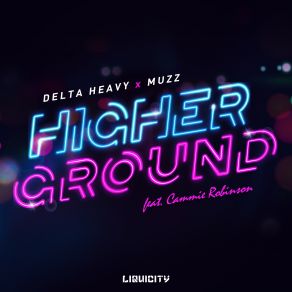 Download track Higher Ground Delta Heavy, Cammie Robinson