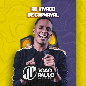 Download track Forró E Desmantelo João Paulo Vaqueiro