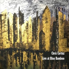 Download track That's The Way Of The World (Live) Chris Cortez