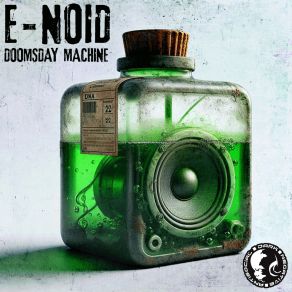 Download track Doomsday Machine (Original Mix) E - Noid