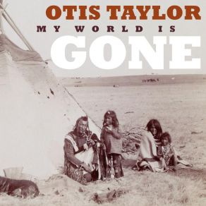 Download track Huckleberry Blues Otis Taylor