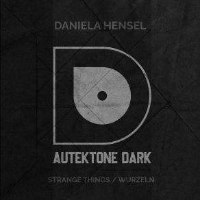 Download track Strange Things Daniela Hensel