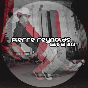 Download track Set It Off (Dub Mix) Pierre Reynolds