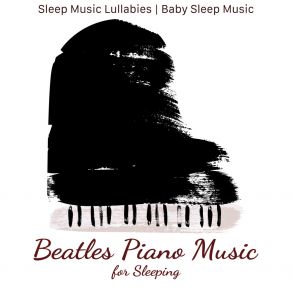 Download track Let It Be Sleep Music Lullabies