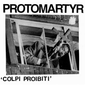 Download track You're With A Creep Protomartyr