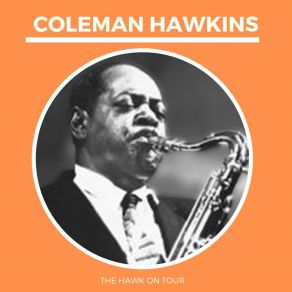 Download track What A Difference A Day Made Coleman Hawkins