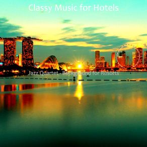 Download track Mind-Blowing Moods For Luxury Hotels Classy Music For Hotels