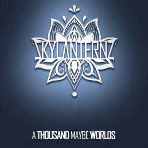 Download track Extra Dimensional Beings SKYLANTERNZ