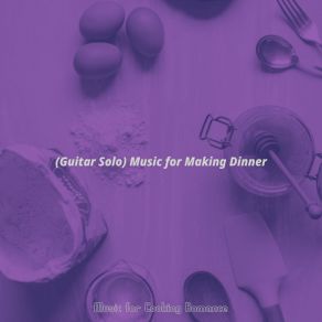 Download track Dashing Ambience For Baking Music For Cooking Romance