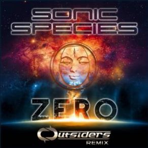 Download track Zero (Outsiders Remix) Sonic Species