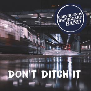 Download track You Do It Again Greyhound's Washboard Band