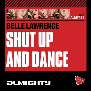 Download track Shut Up And Dance (Almighty Instrumental) Belle Lawrence