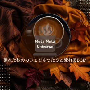 Download track Warm Autumn Wafts Meta Meta Universe