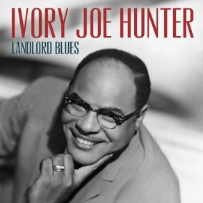 Download track Old Gal New Gal Blues Ivory Joe Hunter