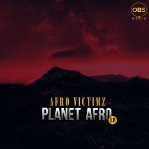 Download track Planet Afro (Original Mix) Afro Victimz