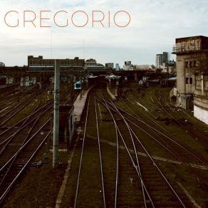 Download track Al Otro Lado De La Vía GregorioLuci Mañé