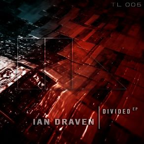 Download track Divided Ian Draven