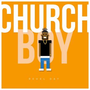 Download track Church Boy (Reprise) Revel Day