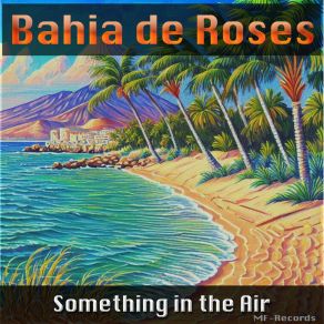 Download track A Calling Bahia De Roses