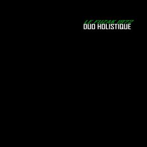 Download track Le Fuzak 1972 III Duo Holistique