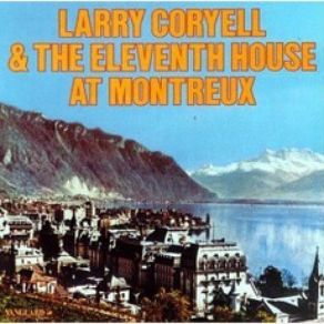 Download track Improvisation On VIlla-Lobos Larry Coryell And The Eleventh House