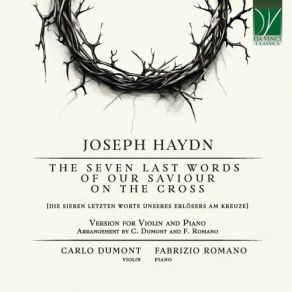 Download track The Seven Last Words Of Our Saviour On The Cross, Il Terremoto (Arr. For Violin And Piano By C. Dumont And F. Romano) Romano, Fabrizio Romano, Carlo Dumont